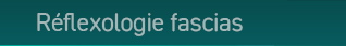 Reflexologie fascias clermont ferrand 63